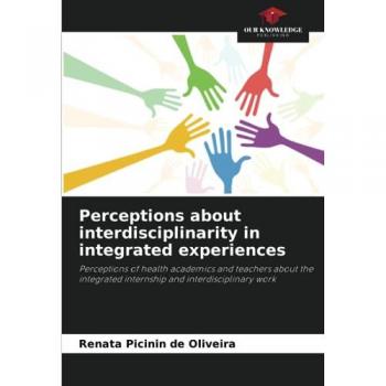 Picinin de Oliveira, Renata: Perceptions about interdisciplinarity in integrated experiences