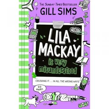 Gill Sims Lila Mackay is Very Misunderstood Paperback Book