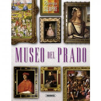 Pintores de siempre. Museo del Prado