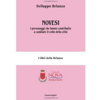 Novesi. I personaggi che hanno contribuito a cambiare il volto della città