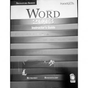 Microsoft Word 2013: Instructor Resources Instructor's Guide with ExamView