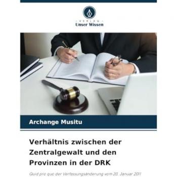 Musitu, Archange: Verhältnis zwischen der Zentralgewalt und den Provinzen in der DRK