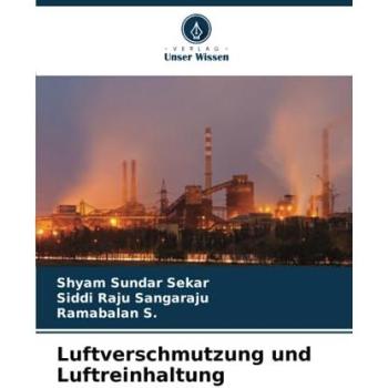 Sekar, Shyam Sundar: Luftverschmutzung und Luftreinhaltung