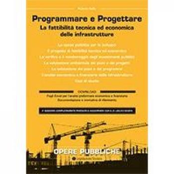 Il progetto di fattibilità tecnica ed economica delle opere pubbliche. La fattibilità tecnica ed economica delle infrastrutture