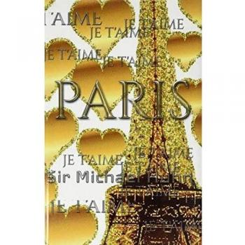 je t'aime gold glitter eiffel Tower creative blank journal sir Michael designer edition : Paris gold eiffel Tower creative blank journal