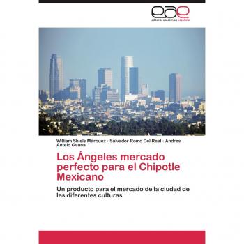 Los Ángeles mercado perfecto para el Chipotle Mexicano: Un producto para el mercado de la ciudad de las diferentes culturas