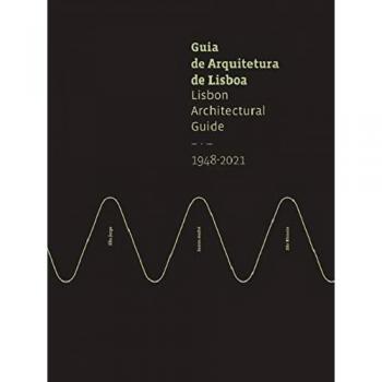 GUIA DE ARQUITECTURA DE LISBOA 1948-2021