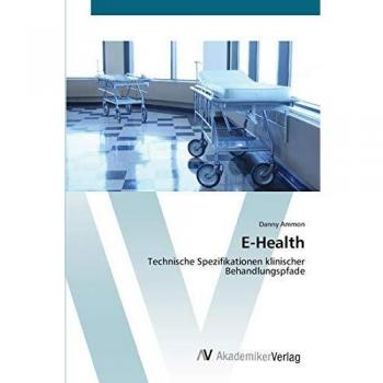 E-Health: Technische Spezifikationen klinischer Behandlungspfade