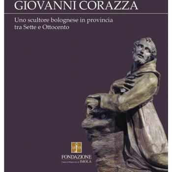 Giovanni Corazza. Uno scultore bolognese in provincia tra Sette e Ottocento