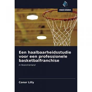 Een haalbaarheidsstudie voor een professionele basketbalfranchise: in Noord-Ierland