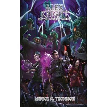 ALEX KNIGHT AND THE SECRET WORLDS