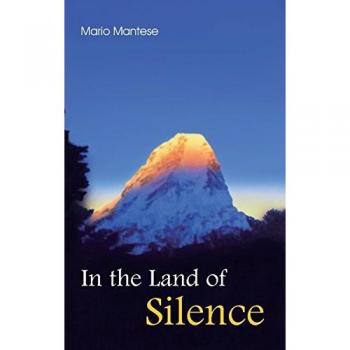 Mantese, Mario: In the Land of Silence