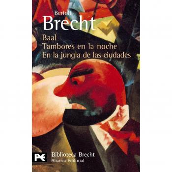 BAAL. TAMBORES EN LA NOCHE. EN LA JUNGLA DE LAS CIUDADES