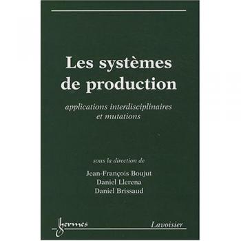 Les systèmes de production: applications interdisciplinaires et mutations