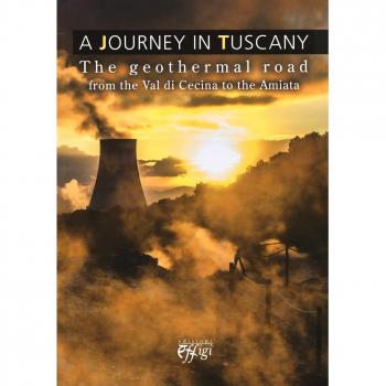 A Journey in Tuscany. The geothermal road from the val di Cecina to the Amiata