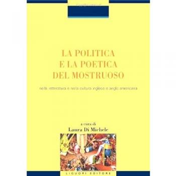 La politica e la poetica del mostruoso nella letteratura e nella cultura inglese e angloamericana