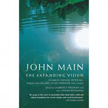 John Main: The Expanding Vision