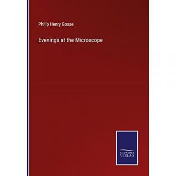 Evenings at the Microscope