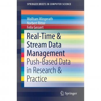 Real-Time & Stream Data Management: Push-Based Data in Research & Practice