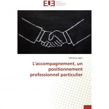 L'accompagnement, un positionnement professionnel particulier (Omn.Univ.Europ.)