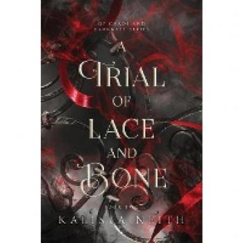 A Trial of Lace and Bone (Of Chaos and Darkness, Band 2)