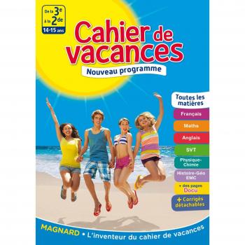 Cahier de vacances De la 3e à la 2de : 14-15 ans
