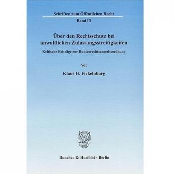 Über den Rechtsschutz bei anwaltlichen Zulassungsstreitigkeiten.