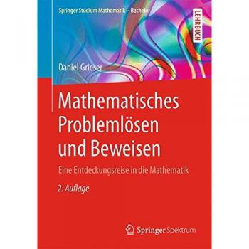 Grieser, Daniel: Mathematisches Problemlösen und Beweisen