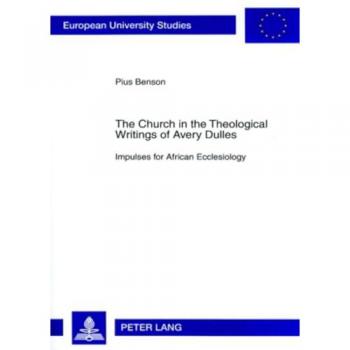 The Church in the Theological Writings of Avery Dulles