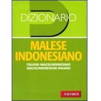 Dizionario malese indonesiano. Italiano-malese indonesiano, malese indonesiano-italiano