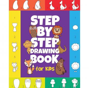 The Step-by-Step Drawing Book for Kids: A Children's Beginners Book on How-To-Draw Animals, Cartoons, Planes and Boats; Learn to Illustrate with our Activity Art Sketch Pad