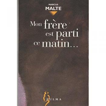 Mon frère est parti ce matin...