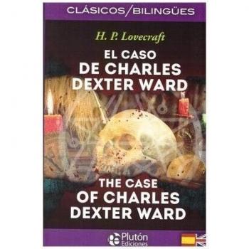 EL CASO DE CHARLES DEXTER WARD/THE CASE OF CHARLES DEXTER WARD