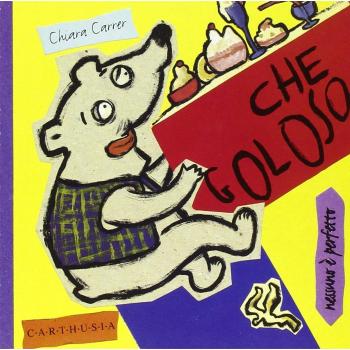 Che goloso. Rollo, un orsetto molto goloso