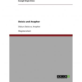 Girgin Erken, Esengül: Deixis und Anapher