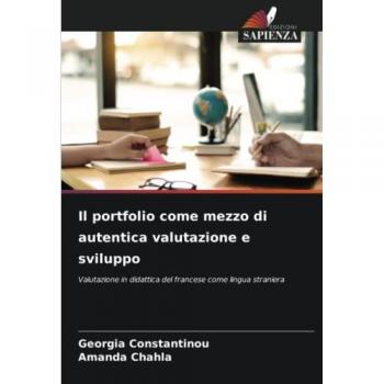 Il portfolio come mezzo di autentica valutazione e sviluppo: Valutazione in didattica del francese come lingua straniera