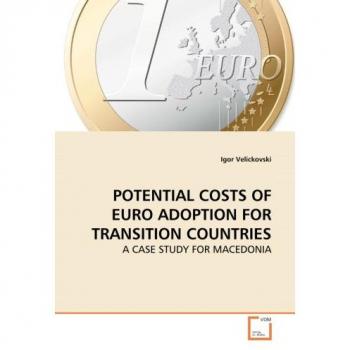 POTENTIAL COSTS OF EURO ADOPTION FOR TRANSITION COUNTRIES