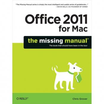 Office 2011 for Macintosh: The Missing Manual (Missing Manuals)