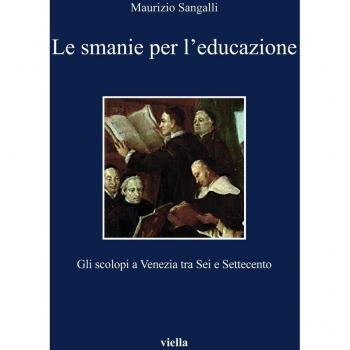 Le smanie per l'educazione. Gli scolopi a Venezia tra Sei e Settecento