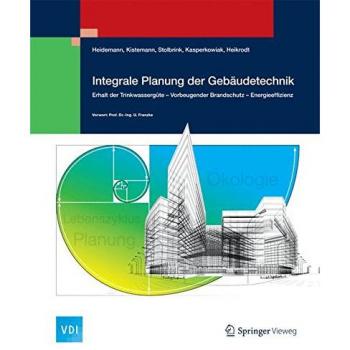 Achim Heidemann Integrale Planung Der Gebäudetechnik: Erhalt Der Trinkwassergüte