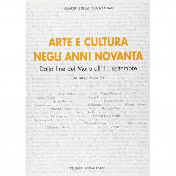 Arte e cultura negli anni novanta. Dalla fine del Muro all'11 settembre. Atti del convegno