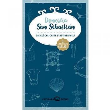 Georges Hausemer Donostia / San Sebastián: Die Glücklichste Stadt Der Welt