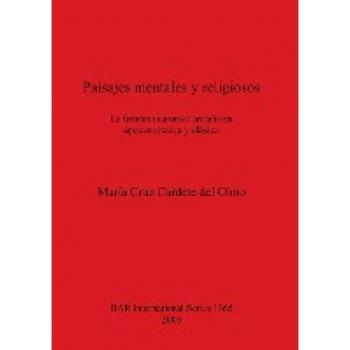 Paisajes mentales y religiosos: La frontera suroeste arcadia en épocas arcaica y clásica (British Archaeological Reports, Band 1365)