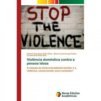 Silva, Cirlene Francisca Sales: Violência doméstica contra a pessoa idosa