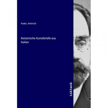 Ketzerische Kunstbriefe aus Italien
