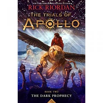 The Trials of Apollo Book Two The Dark Prophecy