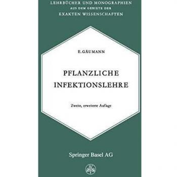 Pflanzliche Infektionslehre: Lehrbuch der Allgemeinen Pflanzenpathologie für Biologen, Landwirte, Förster und Pflanzenzüchter