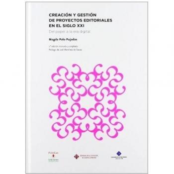 Creación y gestión de proyectos editoriales en el siglo xxi