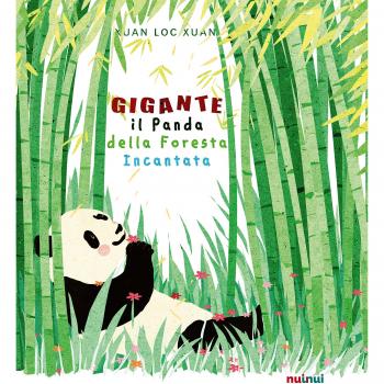 Gigante. Il panda della foresta incantata. Ediz. a colori