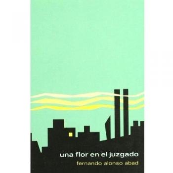 UNA FLOR EN EL JUZGADO